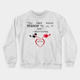 love qoute Crewneck Sweatshirt